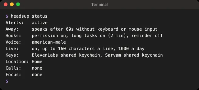 Terminal output of headsup status: alerts active, away after 60 seconds, hooks on, voice american-male, live lines on, keys from the Keychain, location Home, no calls, no Focus.